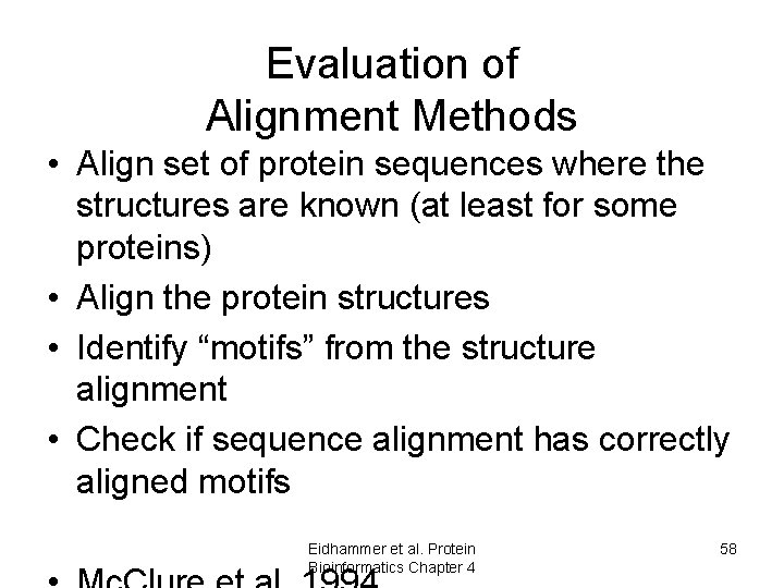 Evaluation of Alignment Methods • Align set of protein sequences where the structures are Evaluation of Alignment Methods • Align set of protein sequences where the structures are