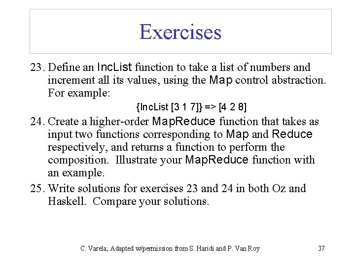 Exercises 23. Define an Inc. List function to take a list of numbers and