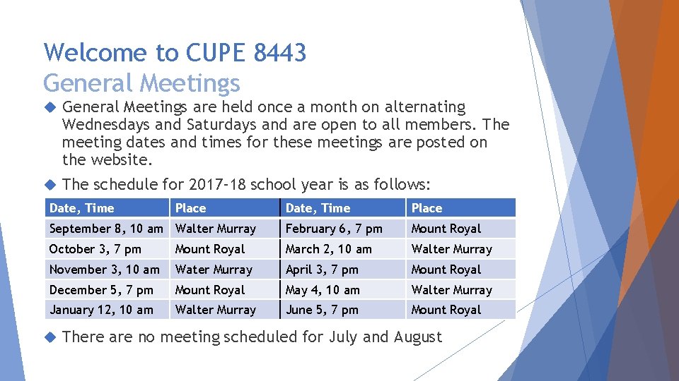 Welcome to CUPE 8443 General Meetings are held once a month on alternating Wednesdays