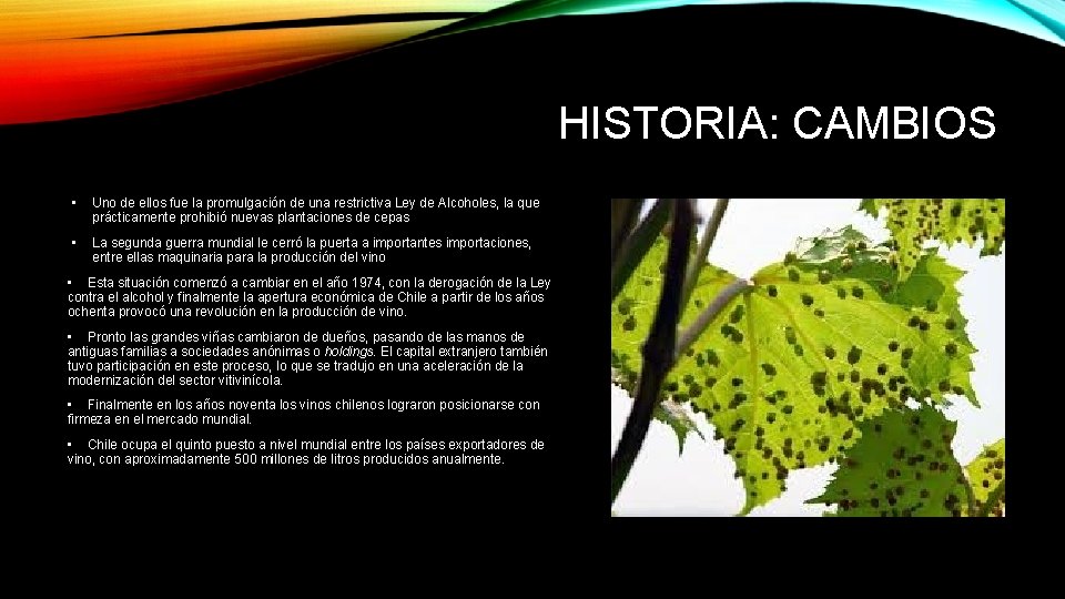 HISTORIA: CAMBIOS • Uno de ellos fue la promulgación de una restrictiva Ley de