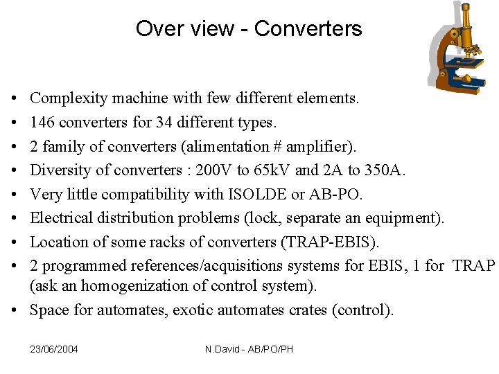 Over view - Converters • • Complexity machine with few different elements. 146 converters