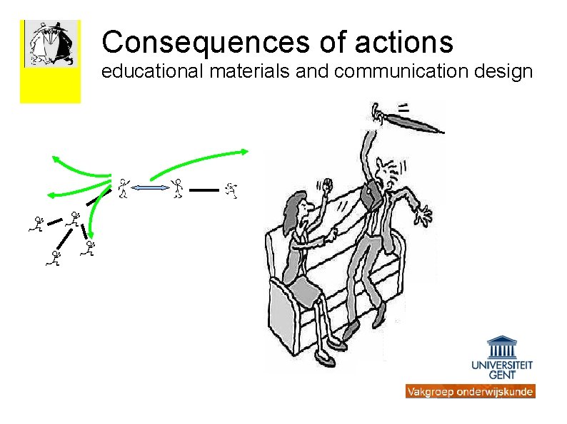 Consequences of actions educational materials and communication design 