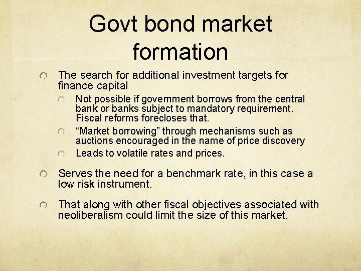 Govt bond market formation The search for additional investment targets for finance capital Not