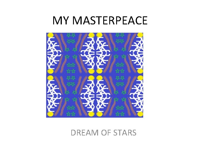 MY MASTERPEACE DREAM OF STARS 