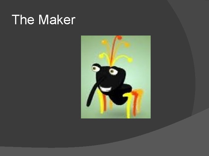The Maker 