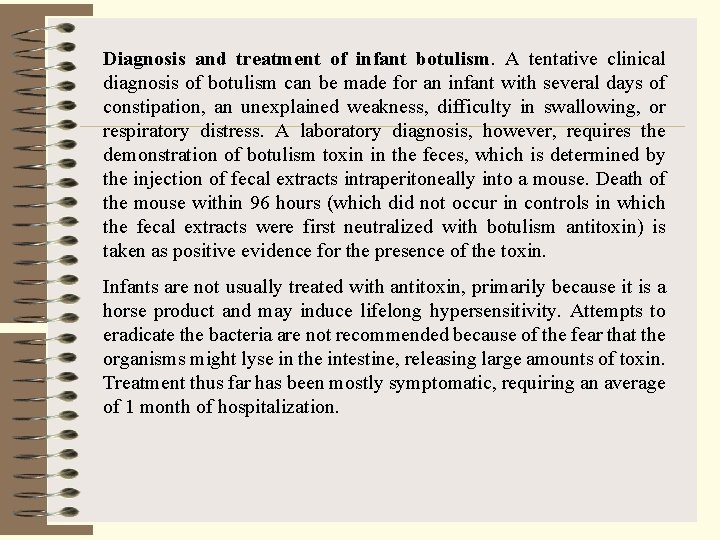 Diagnosis and treatment of infant botulism. A tentative clinical diagnosis of botulism can be