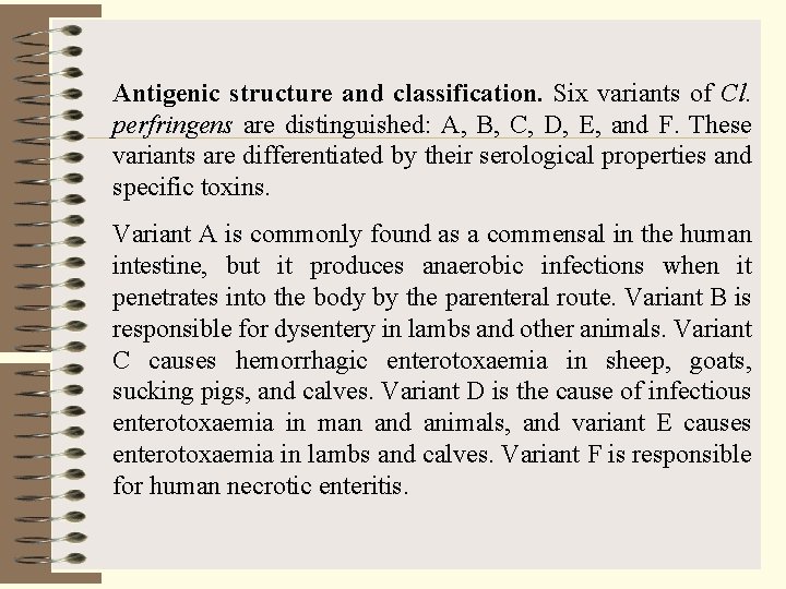Antigenic structure and classification. Six variants of Cl. perfringens are distinguished: A, B, C,