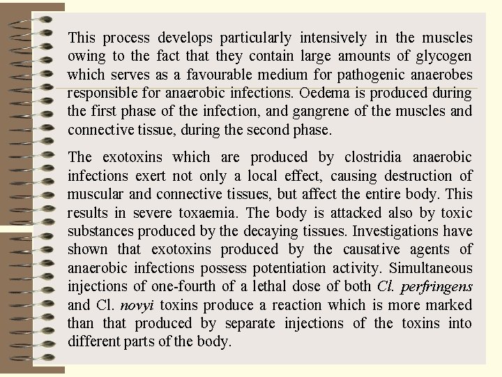 This process develops particularly intensively in the muscles owing to the fact that they