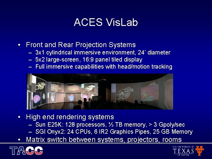 ACES Vis. Lab • Front and Rear Projection Systems – 3 x 1 cylindrical