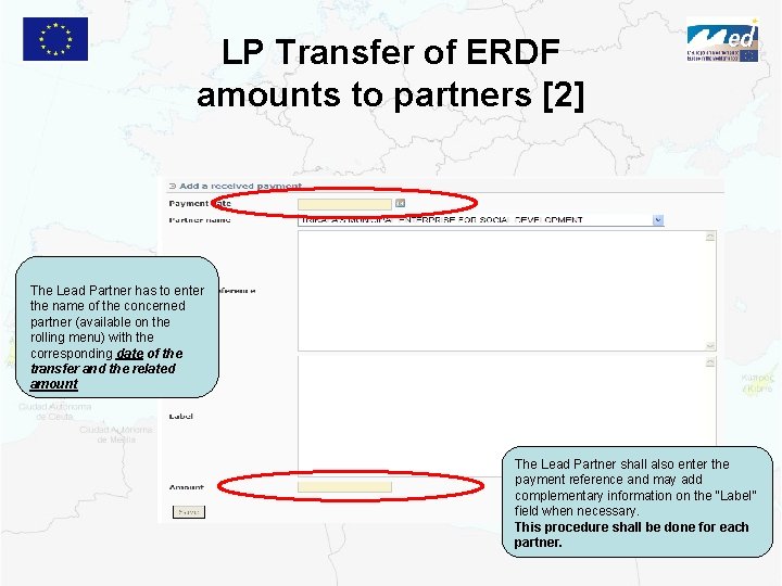 LP Transfer of ERDF amounts to partners [2] The Lead Partner has to enter