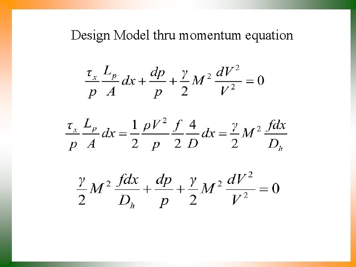 Design Model thru momentum equation 