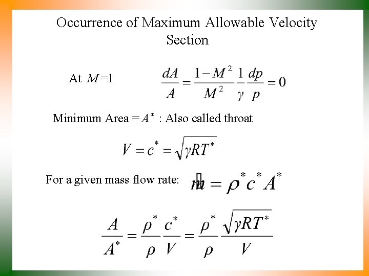 Occurrence of Maximum Allowable Velocity Section At M =1 Minimum Area = A* :