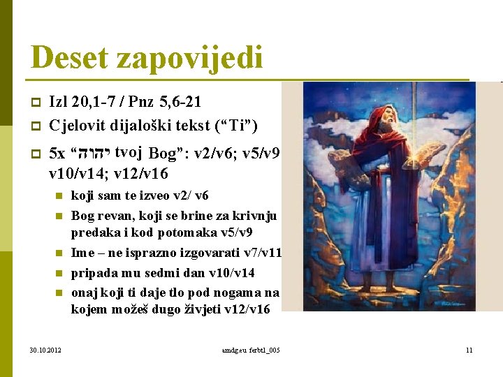 Deset zapovijedi p p p Izl 20, 1 -7 / Pnz 5, 6 -21