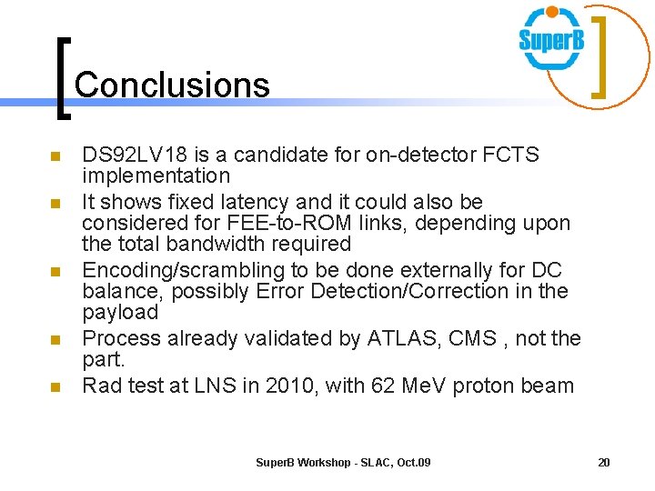 Conclusions n n n DS 92 LV 18 is a candidate for on-detector FCTS