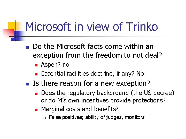 Microsoft in view of Trinko n Do the Microsoft facts come within an exception
