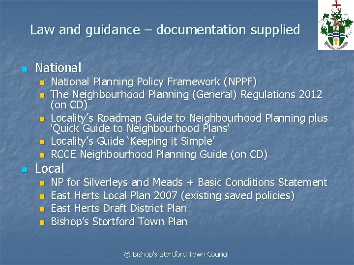 Law and guidance – documentation supplied n National n n n National Planning Policy