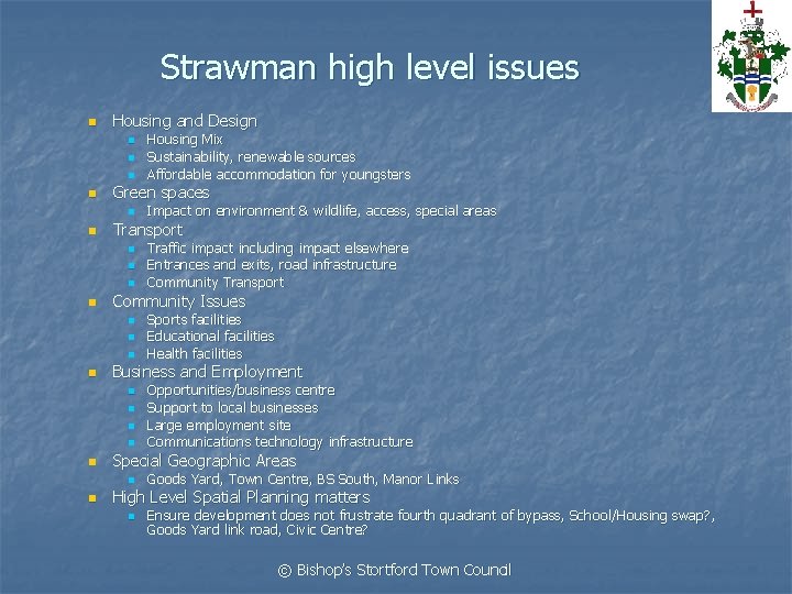 Strawman high level issues n Housing and Design n n Green spaces n n