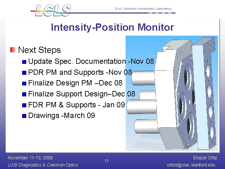 SLAC National Accelerator Laboratory Intensity-Position Monitor Next Steps Update Spec. Documentation -Nov 08 PDR