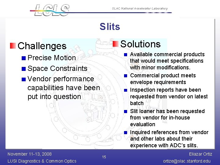 SLAC National Accelerator Laboratory Slits Solutions Challenges Precise Motion Space Constraints Vendor performance capabilities