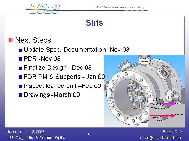 SLAC National Accelerator Laboratory Slits Next Steps Update Spec. Documentation -Nov 08 PDR -Nov