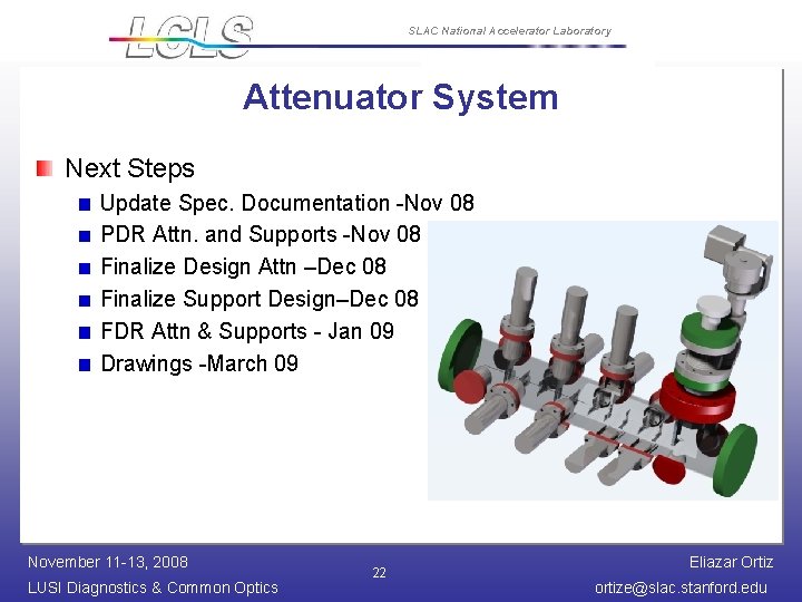 SLAC National Accelerator Laboratory Attenuator System Next Steps Update Spec. Documentation -Nov 08 PDR