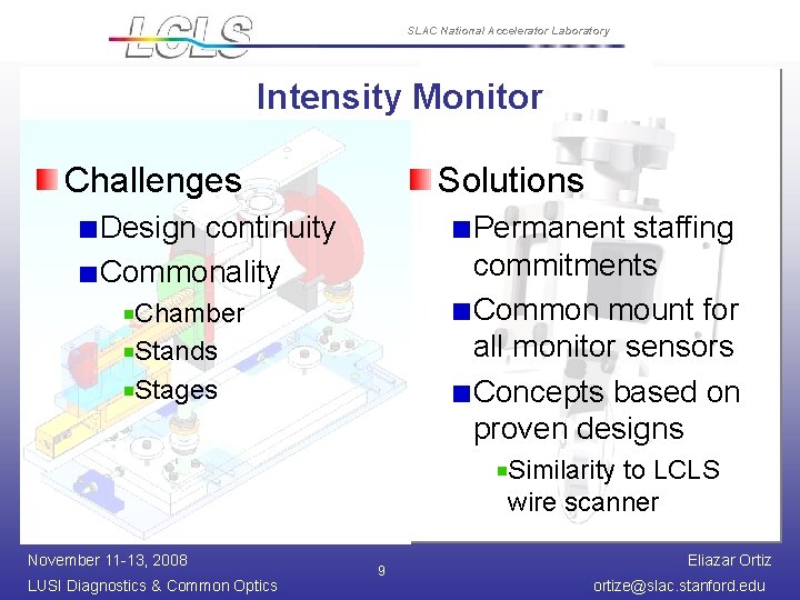 SLAC National Accelerator Laboratory Intensity Monitor Challenges Solutions Design continuity Commonality Permanent staffing commitments