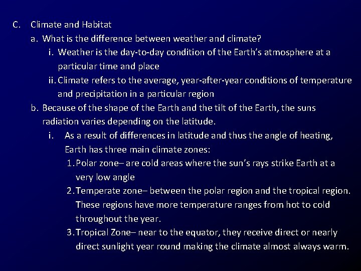 C. Climate and Habitat a. What is the difference between weather and climate? i.