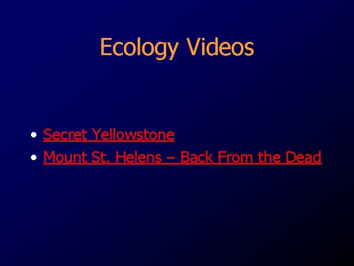 Ecology Videos • Secret Yellowstone • Mount St. Helens – Back From the Dead