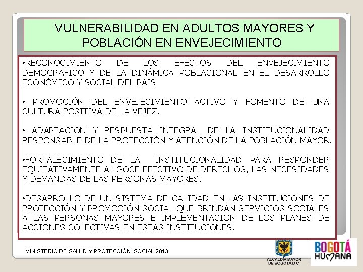  VULNERABILIDAD EN ADULTOS MAYORES Y POBLACIÓN EN ENVEJECIMIENTO • RECONOCIMIENTO DE LOS EFECTOS