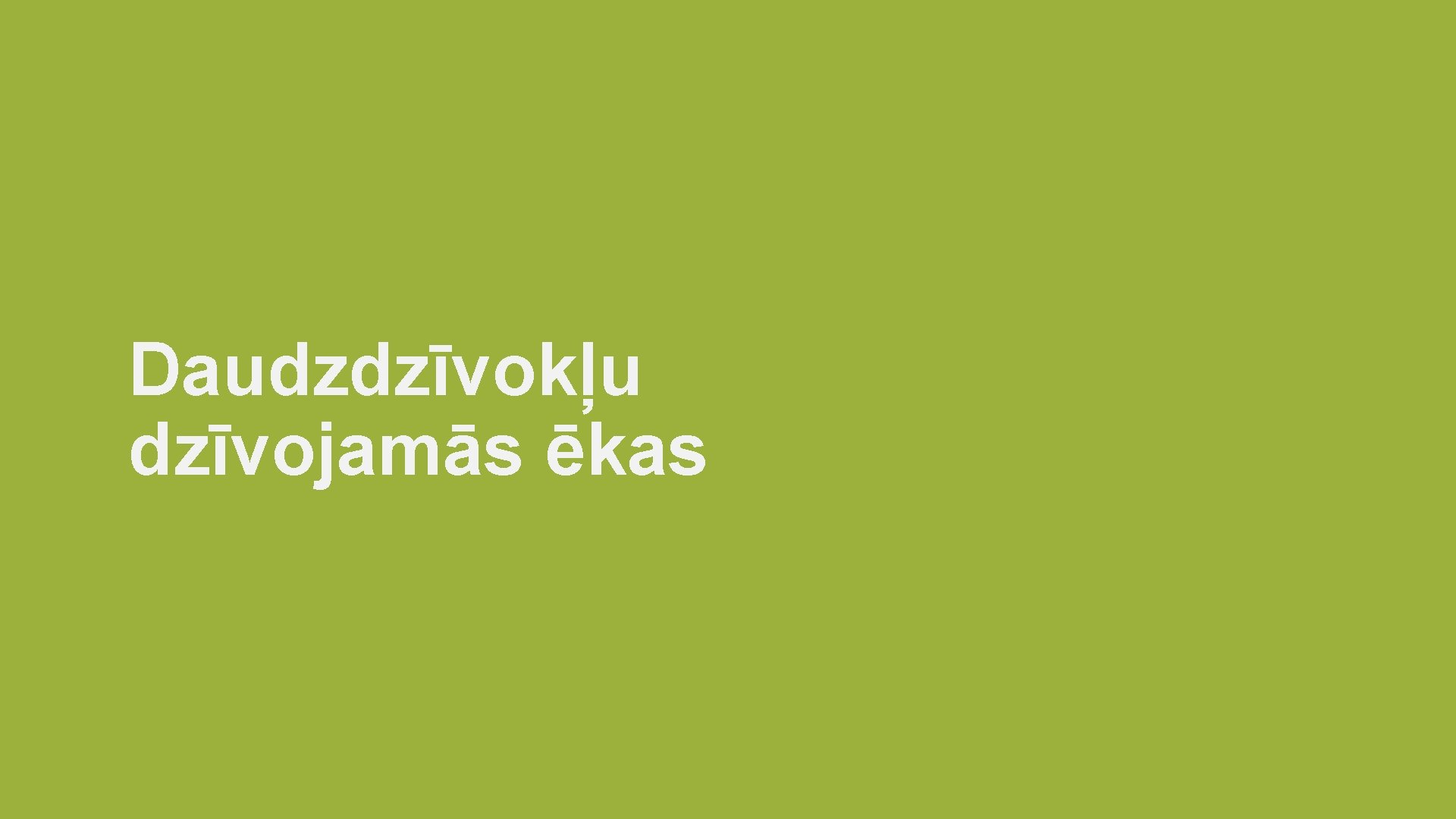 Daudzdzīvokļu dzīvojamās ēkas 