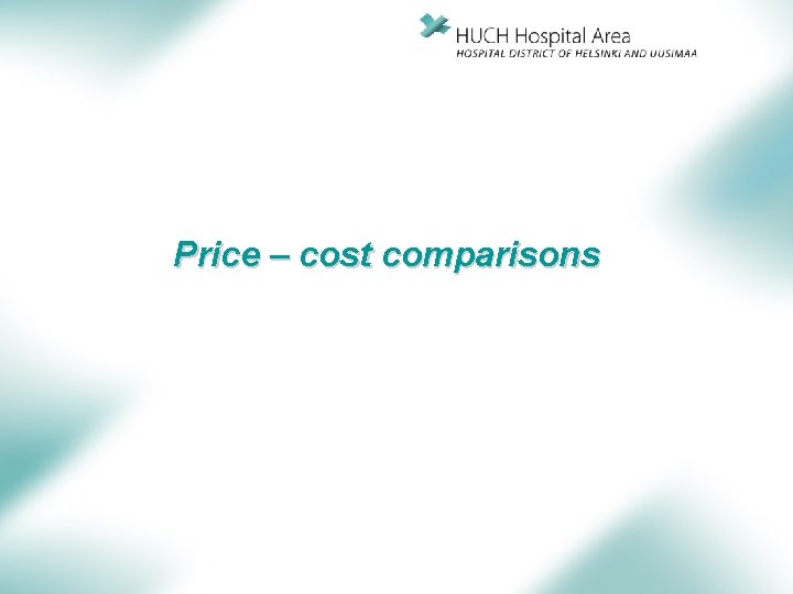 Price – cost comparisons 