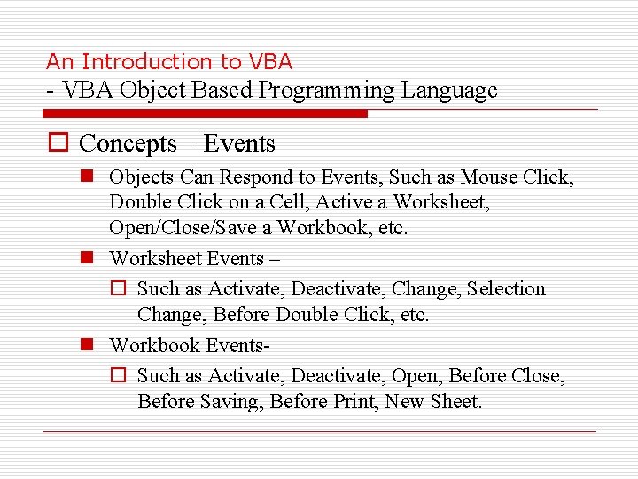 An Introduction to VBA - VBA Object Based Programming Language o Concepts – Events