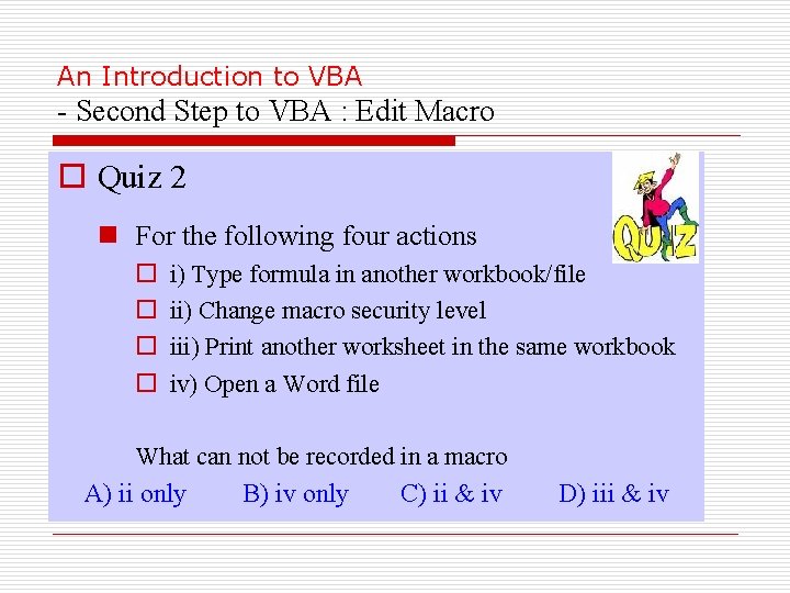 An Introduction to VBA - Second Step to VBA : Edit Macro o Quiz