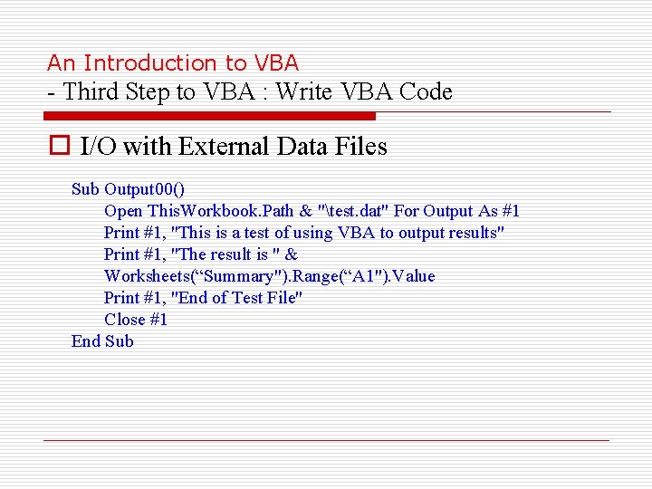 An Introduction to VBA - Third Step to VBA : Write VBA Code o