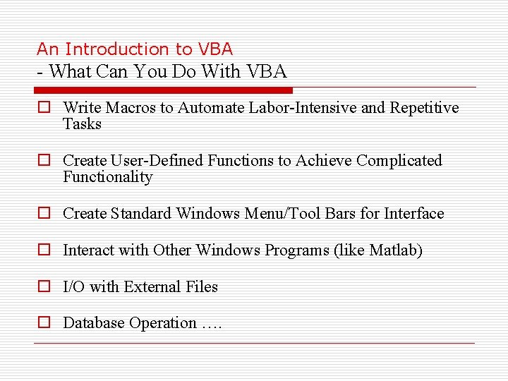 An Introduction to VBA - What Can You Do With VBA o Write Macros
