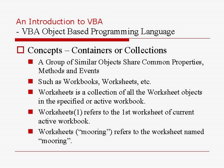 An Introduction to VBA - VBA Object Based Programming Language o Concepts – Containers