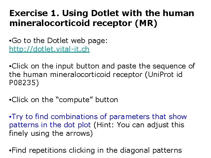 Exercise 1. Using Dotlet with the human mineralocorticoid receptor (MR) • Go to the