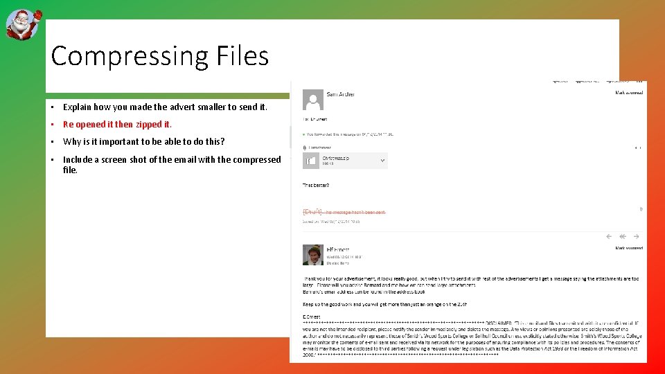 Compressing Files • Explain how you made the advert smaller to send it. •