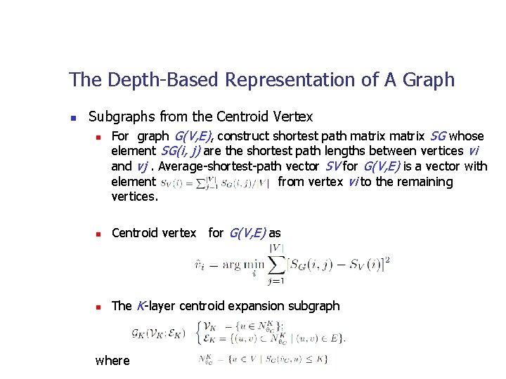 The Depth-Based Representation of A Graph n Subgraphs from the Centroid Vertex n For
