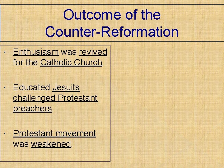 Outcome of the Counter-Reformation Enthusiasm was revived for the Catholic Church. Educated Jesuits challenged