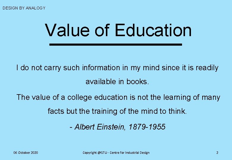 DESIGN BY ANALOGY Value of Education I do not carry such information in my