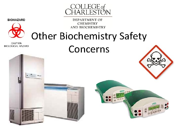 Other Biochemistry Safety Concerns 