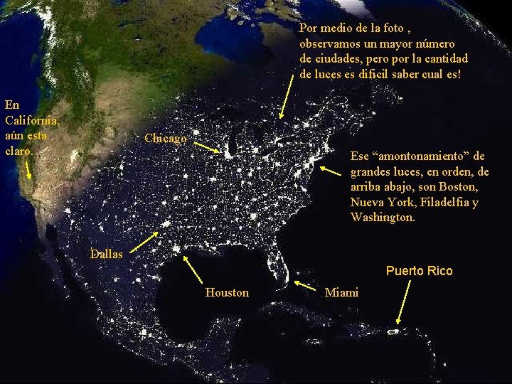 Por medio de la foto , observamos un mayor número de ciudades, pero por