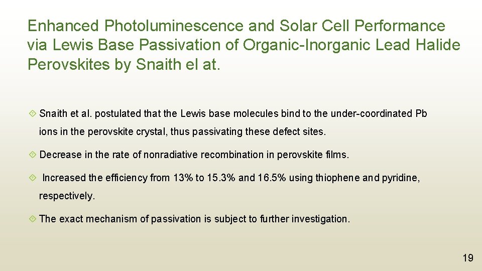 Enhanced Photoluminescence and Solar Cell Performance via Lewis Base Passivation of Organic-Inorganic Lead Halide