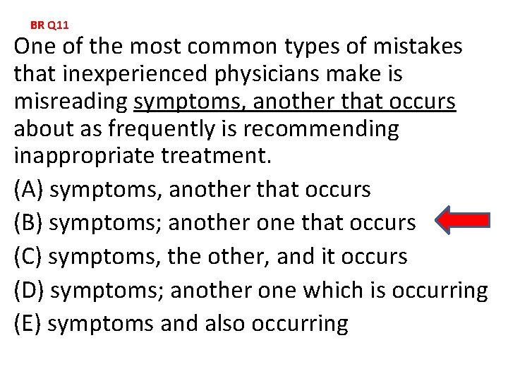 BR Q 11 One of the most common types of mistakes that inexperienced physicians