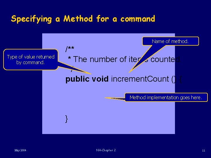 Specifying a Method for a command Name of method. Type of value returned by
