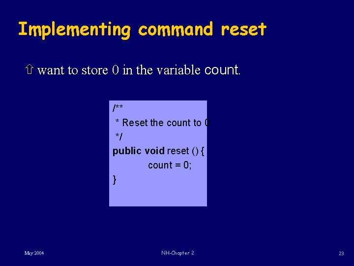 Implementing command reset ñ want to store 0 in the variable count. /** *