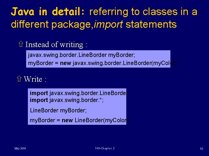 Java in detail: referring to classes in a different package, import statements ñ Instead