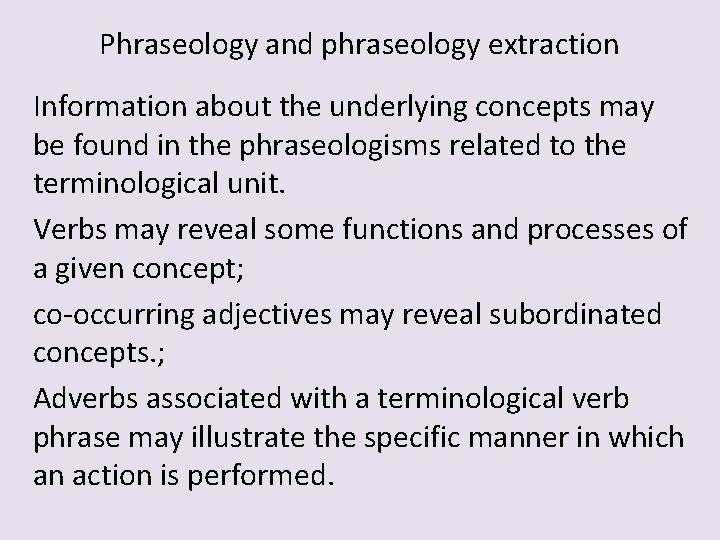 Phraseology and phraseology extraction Information about the underlying concepts may be found in the