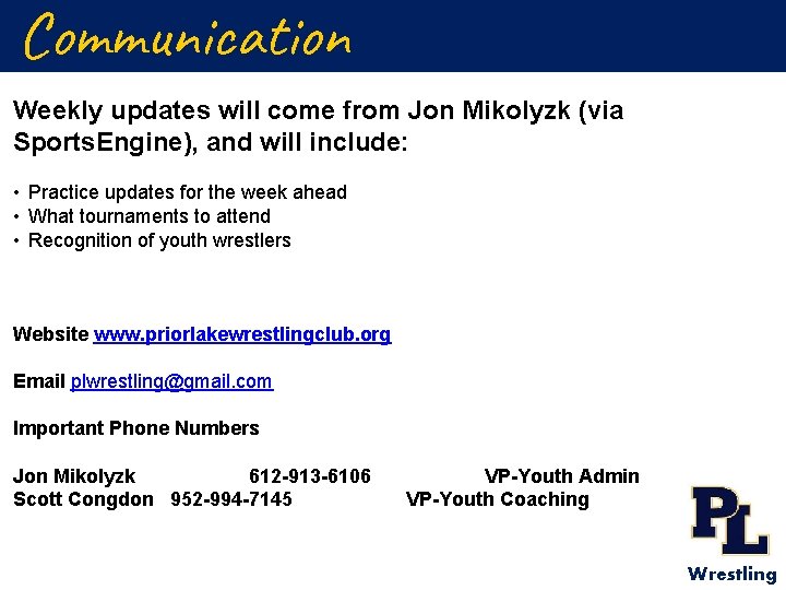 Communication Weekly updates will come from Jon Mikolyzk (via Sports. Engine), and will include: